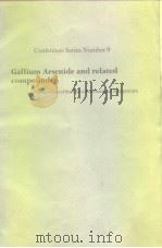 Conference Series Number 9  Gallium Arsenide and related compouds     PDF电子版封面  0854980148   