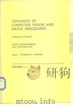 ADVABCES IN COMPUTER VISION AND IMAGE PROCESSING  VOLUME2.1986     PDF电子版封面  0892324600  THOMAS S.HUANG 