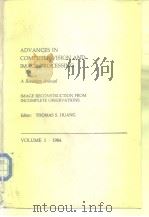 ADVANCES IN COMPUIER VISION AND IMAGE PROCESSING  VOLUME 1.1984     PDF电子版封面  0892322802  THOMAS S.HUANG 