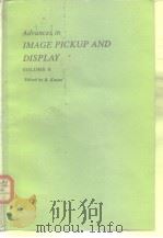 Advances in IMAGE PICKUP AND DISPLAY VOLUME 6     PDF电子版封面  0120221063  B.Kazan 