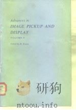 Advances in IMAGE PICKUP AND DISPLAY VOLUME 4     PDF电子版封面  0120221047  B.Kazan 