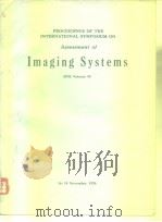 PROCEEDINGS OF THE INTERNATIONAL SYMPOSIUM ON Assessment of Imaging Systems SPIE Volume 98     PDF电子版封面     