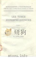 LES TUBES HYPERFEQUENCES TOME I     PDF电子版封面     