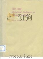 1985 IEEE INTERNATIONAL CONFERENCE ON CONSUMER ELECTRONICS     PDF电子版封面     