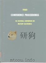 1960 CONFERENCE PROCEEDINGS 4TH NATIONAL CONVENTION ON MILITARY ELECTRONICS     PDF电子版封面     