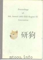 Proceedings of 8th. Annual 1969 IEEE Region Ⅲ Convention     PDF电子版封面     