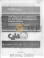 The second conference on artificia inteligence applications.1985     PDF电子版封面  0818606886   