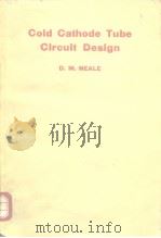 Cold Cathode Tube Circuit Design     PDF电子版封面    D.M.NEALE 