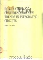 INTERNATIONAL CONFERENCE ON NEW TRENDS IN INTEGRATED CIRCUITS     PDF电子版封面     