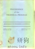 PROCEEDINGS of the TECHNICAL PROGRAM SEMICONDUCTOR PROCESSING CONFERENCE     PDF电子版封面     