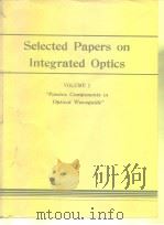 Selected Papers on Integrated Optics Vol.Ⅱ     PDF电子版封面     