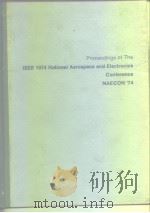 Proceedings of the IEEE 1974 National Aerospace and Electronics Conference.NAECON'74     PDF电子版封面     
