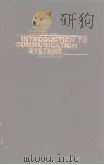 INTRODUCTION TO COMMUNICATION SYSTEMS SECOND EDITION     PDF电子版封面  0201072513   