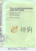 TELECONFERENCING AND BEYOND     PDF电子版封面  0076068730   