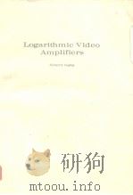 Logarithmic Video Amplifiers     PDF电子版封面    Richard S.Hughes 