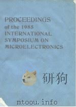 Proceedings of the 1985 international symposium on microelectronics 1985（ PDF版）