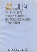 Proceedings of the 1977 international microelectronics symposium 1977     PDF电子版封面     