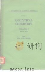 PROGRESS IN NUCLEAR ENERGY SERIES IX ANALYTICAL CHEMISTRY VOLUME 3 Parts 1-3（ PDF版）