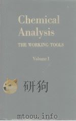 Chemical Analysis THE WORKING TOOLS Volume I     PDF电子版封面    C.R.N.STROUTS  H.N.WILSON 