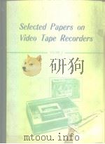 Selected papers on video tape recorders.Vol.1.     PDF电子版封面     