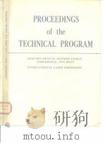 PROCEEDINGS of the TECHNICAL PROGRAM ELECTRO-OPTICAL SYSTEMS DESIGN CONFERENCE-1974 WEST INTERNATION     PDF电子版封面     