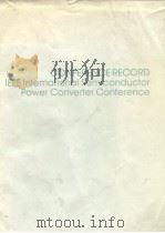 Conference record TEEE International Sermiconductor Power Converter Conference Baltemore 1972     PDF电子版封面     