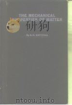 THE MECHANICAL PROPERTIES OF MATTER     PDF电子版封面    A.H.COTTRELL 