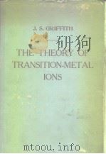 THE THEORY OF TRANSITION-METAL IONS     PDF电子版封面    J.S.GRIFFITH 