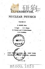EXPERIMENTAL NUCLEAR PHYSICS  VOLUME Ⅲ     PDF电子版封面    E.SEGRE 