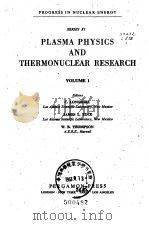 SERIES XI   PLASMA PHYSICS AND THERMONUCLEAR RESEARCH VOLUME 1     PDF电子版封面     