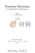 Transistor Electronics IN INSTRUMENT TECHNOLOGY     PDF电子版封面    N.I.CHISTYAKOV 