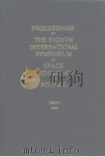 PROCEEDINGS OF THE EIGHTH INTERNATIONAL SYMPOSIUM ON SPACE TECHNOLOGY AND SCIENCE TOKYO 1969     PDF电子版封面     