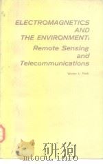 Electroma gnetics and the onviroment:remote sensing and telecommunications.1979     PDF电子版封面     