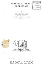 FERROELECTRICITY IN CRYSTALS     PDF电子版封面    HELEN D.MEGAW 