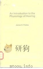 An Introduction to the Physiology of Hearing     PDF电子版封面  0125547501   