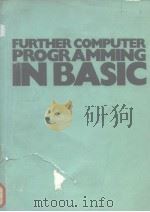 Further computer programming in basic 1982     PDF电子版封面  0174312667   
