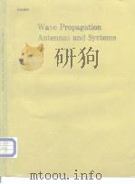 Wave Propagation Antennas and Systems     PDF电子版封面     