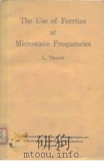 The use ferrites at microwave Frequencies     PDF电子版封面     