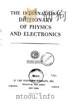 THE INTERNATIONAL DICTIONARY OF PHYSICS AND ELECTRONICS     PDF电子版封面     