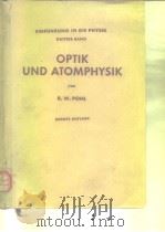 OPTIK UND ATOMPHYSIK     PDF电子版封面    R.W.POHL 
