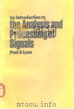 AN INTRODUCTION TO THE ANALYSIS AND PROCESSING OF SIGNALS     PDF电子版封面  0333329945   