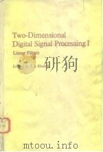 Two-Dimensional Digital Signal Processing Ⅰ Linear Filters     PDF电子版封面  3540103481   