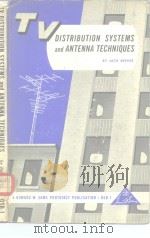 TV DISTRIBUTION SYSTEMS and ANTENNA TECHNIQUES     PDF电子版封面     