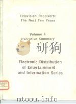 Television Receivers:The Next Ten Years  Volume 1 Executive Summary     PDF电子版封面     