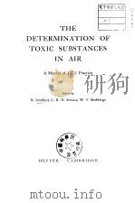 THE DETERMINATION OF TOXIC SUBSTANCES IN AIR     PDF电子版封面     