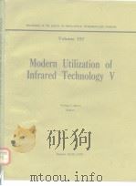 Modern Utilization of Infrared Technology V.5 1979     PDF电子版封面  0892522259   