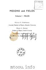 MESONS and FIELDS Volume I FIELDS（ PDF版）