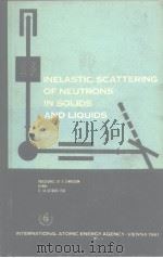INELASTIC SCATTERING OF NEUTRONS IN SOLIDS AND LIQUIDS     PDF电子版封面     