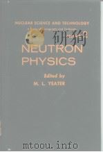 NEUTRON PHYSICS     PDF电子版封面     