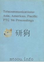 Telecommunications asia americas pacific PTC'86 proceedings 1986     PDF电子版封面     
